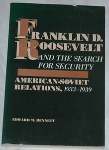 Franklin D. Roosevelt and the Search for Security by Edward M. Bennett - Picture 1 of 1