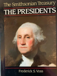 The Smithsonian Treasury: The Presidents by Frederick S. Voss - Picture 1 of 6