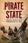 Pirate State: Inside Somalia's Terrorism At Sea By Peter Eichstaedt (English) Pa