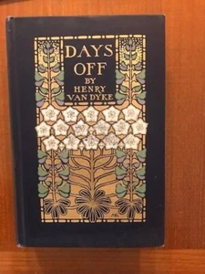 Henry Van Dyke. Days Off and Other Digressions. [1st Edition] - Picture 1 of 6