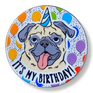 Fawn Pug Dog Its My Birthday Pinback Button Handmade Celebration Gift 2.25" - Picture 1 of 4