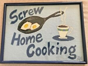 OOAK Needlepoint Art SCREW HOME COOKING Framed Kitchen 23" x 17" Raunchy Humor