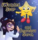 iWonder Star and Beautiful Sarah by Jana Sedlakova (English) Hardcover Book