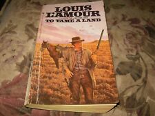To Tame A Land by Louis L' Amour, Paperback Book, Good-Shape, 1983.