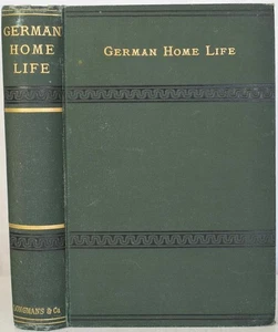 GERMAN HOME LIFE [MARY VON BOTHMER] 1884. Domestic Lifestyle Culture Family Life - Picture 1 of 6