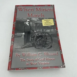 When Miners March : The Story of Coal Miners in West Virginia by William C.... - Picture 1 of 5
