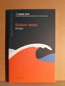Europa - amato il sole 24 ore 2012 la grande crisi 3 - Picture 1 of 1