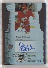 2006-07 Upper Deck The Cup Stanley Signatures /25 Doug Gilmour #CS-DG Auto HOF