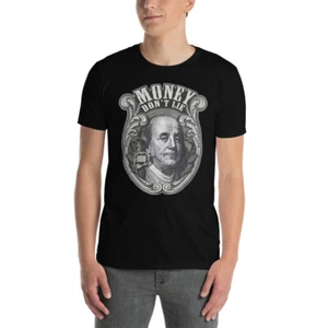 MONEY DON'T LIE AWESOME GRAPHIC TRENDY Kurzarm Unisex T-Shirt - Bild 1 von 17