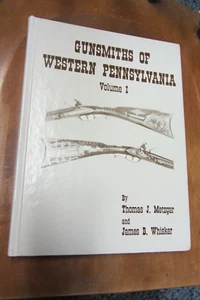 Gunsmiths of Western Pennsylvania Volume 1 HC Metzgar Whisker signed oop 1988 - Bild 1 von 14