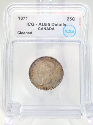 1871 Canada 25 Cent Piece - Quarter Coin - ICG Graded AU 55 - DETAILS (BT737) - Image 1 of 4