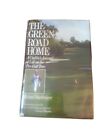 The Green Road Home A Caddies Journal Of Life On The Pro Golf Tour By Michael