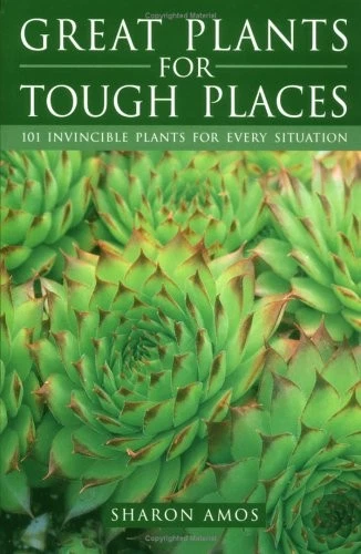 Great Plants for Tough Places By Sharon Amos, Steve Wooster - Image 1 of 1