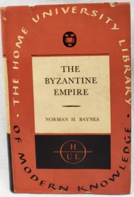 1949 Baynes THE BYZANTINE EMPIRE, Roman History,Society,Government,Constantine - Image 1 of 4