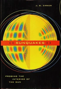 SUNQUAKES-The Interior of the Sun-Zirker/ASTRONOMY/Seismology/NEW/HB/DJ/Illustr. - Imagen 1 de 6