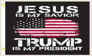 Jesus is my Savior Trump is my President Flag 3' X 5' Single sided - Picture 1 of 1