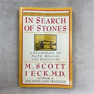 In Search of Stones: A Pilgrimage of Faith, Reason, and Discovery M Scott Peck - Picture 1 of 8