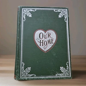 1899. OUR HOME by C. E. Sargent | Manners | Victorian Etiquette and Husbandry VG - Picture 1 of 19