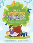 Baby Storytime Magic By Christine Kirker  New Paperback  Softback