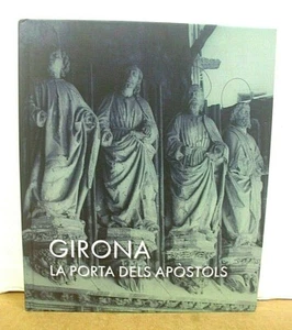 Girona la porta dels Apostols text by Pere Freixas i Camps 2015 Hardcover  - Picture 1 of 3