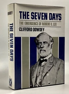 Dowdey THE SEVEN DAYS The Emergence of Robert E. Lee 1975 - Picture 1 of 11