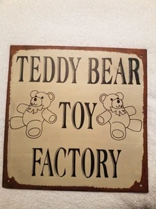 TEDDY BEAR TOY FACTORY 9-3/4" Square Tin Metal Steel Sign Ohio Wholesale Inc - Picture 1 of 5