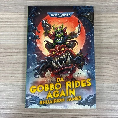 Da Gobbo Rides Again Romanzo Libro Rilegato Warhammer Orks Grots Gretchin 40K - Immagine 1 di 4