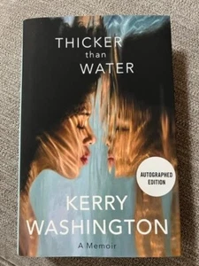 Thicker Than Water SIGNED by KERRY WASHINGTON First Edition Hardcover - Picture 1 of 3