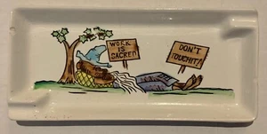 Sleeping Hillybilly "Work is Sacred Don't Touch!" Keramik Aschenbecher - St. Louis - Bild 1 von 6