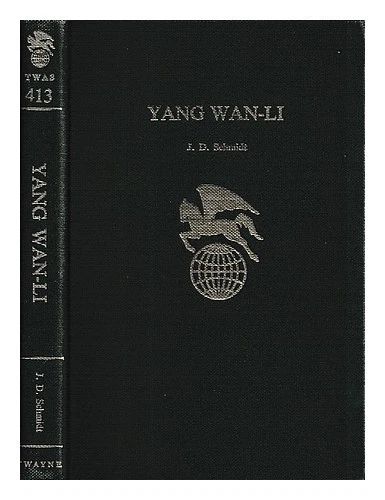 SCHMIDT, J. D. (JERRY DEAN) (1946-) Yang Wan-Li / by J. D. Schmidt 1976 First Ed - Image 1 of 1