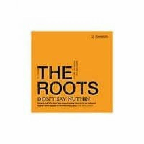 Roots Don't say nuthin (US, 2 tracks, 2004)  [Maxi-CD] - Bild 1 von 1