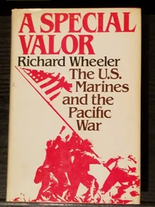 A Special Valor The U.S. Marines & The Pacific War Richard Wheeler 1st Edition - Picture 1 of 5