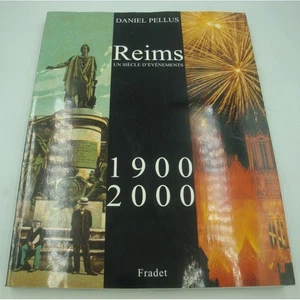 Daniel Pellus - Reims, ein Jahrhundert der Ereignisse 1900-2000 Fradet - Bild 1 von 5