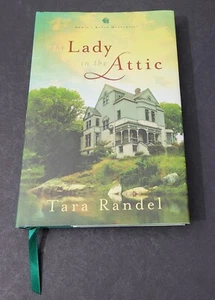 The Lady in the Attic by Tara Randel- Hardcover Book - LIKE NEW CONDITION - Picture 1 of 2