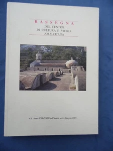 RASSEGNA CENTRO CULTURA-STORIA AMALFITANA N.25/2003-AMALFI-CONCA DEI MARINI... - Picture 1 of 3