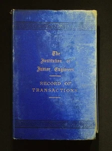 Institution of Junior Engineers Record of Transactions Vol. V, 1894 - W. T. Dunn - Picture 1 of 21