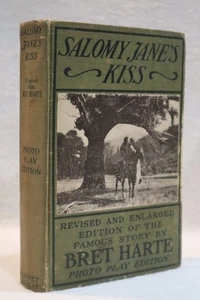 Salomy Jane's Kiss by Bret Harte photo play edition revised and enlarged 1915 - Bild 1 von 9