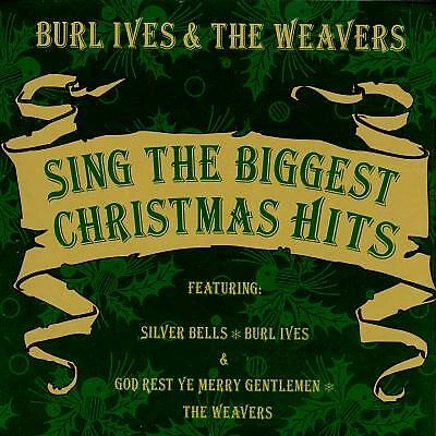 Burl Ives & the Weavers - Sing the Biggest Christm... (CD 1998) - Image 1 of 1
