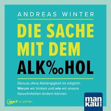 Die Sache mit dem Alkohol. Hörbuch mit Audio-Coaching | Andreas Winter | CD