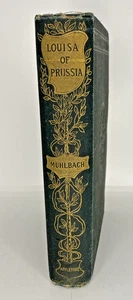 Louisa of Prussia and Her Times L. Muhlbach 1867 - Picture 1 of 12
