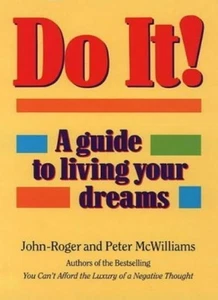 Do It!: A Guide to Living Your Dreams By John-Roger, Peter McWi  - Picture 1 of 1