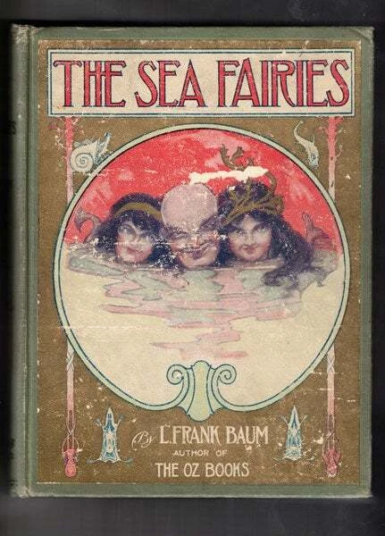 L Frank Baum / The Sea Fairies 1st Edition 1911 - Image 1 of 1