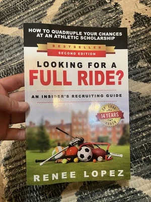 Looking for a Full Ride? Insider's Recruiting Guide Renee Lopez Paperback Book Foto 1 de 4