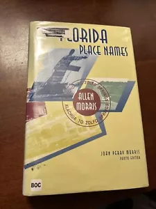 Florida Place Names : Alachua to Zolfo Springs by Joan Perry Morris and Allen... - Imagen 1 de 13