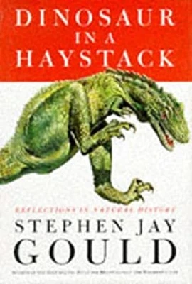 Dinosaur in a Haystack : Reflections in Natural History Hardcover - Image 1 of 2