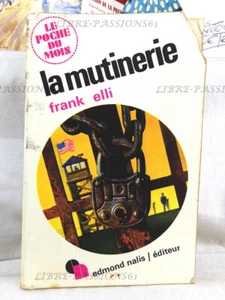 LA MUTINERIE, FRANK ELLI, EDMOND NALIS EDITIONS, 1968 - Bild 1 von 15