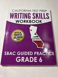 California Test Prep Writing Skills Workbook Sbac Guided Practice Grade 6: Pr... - Picture 1 of 3