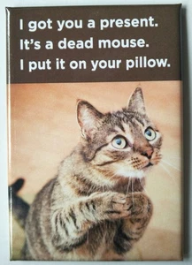 Dead Mouse - Funny Fridge Magnet - Humour Cat - Picture 1 of 1