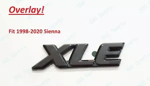 1 Rear Tailgate Gloss Black XLE OVERLAY Emblem Badge Letter Fit 1998-2020 Sienna - Foto 1 di 7