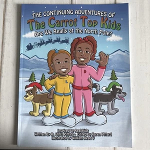 Signed by Author Carrot-Top Kids: Are We Really at the North Pole? Chris Pittard - Picture 1 of 3